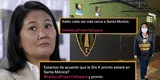 “Keiko, la prisión te espera”: usuarios critican a líder de Fuerza Popular y dicen que irá a Santa Mónica
