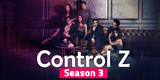 “Control Z” 3 temporada: a qué hora y dónde ver estreno ONLINE GRATIS
