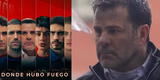 Donde hubo fuego: mira el tráiler oficial y fecha de estreno en Netflix