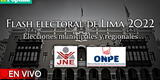 Flash electoral de Lima 2022 EN VIVO: ¿A qué hora saldrán los resultados de boca de urna?