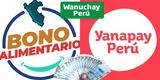 Bono Alimentario, Wanuchay, Yanapay ¿Qué bonos se entregan en el mes de noviembre?