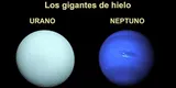 El Sistema Planetario: Urano y Neptuno