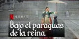 “Bajo el paraguas de la reina”: final explicado del 5 y 6 capítulo en Netflix [VIDEO]