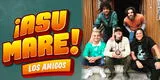 'Asu Mare: Los Amigos' recibe el respaldo del público: "55 mil personas la vieron en su estreno"