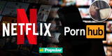 ¡Netflix y PornHub se unen!: Conoce sobre el nuevo documental de la web pornográfica más famosa del mundo