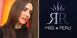 Rosángela Espinoza chanca al Miss Perú por 'pérdida de credibilidad' y jura: "No volvería a participar"