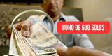 Bono 600 soles: ¿Hay LINK para acceder a este nuevo subsidio económico?