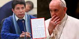 Pedro Castillo envía intrigante carta al papa Francisco en donde le hace reveladora confesión