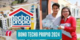 Bono Techo Propio 2024: Link oficial para postular y cuáles son los requisitos