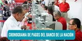 Banco de la Nación: revisa AQUÍ el cronograma de pagos de sueldos y pensiones para marzo