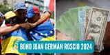Bono Juan Germán Roscio 2024 en Venezuela: ¿Se viene un nuevo depósito?