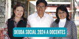 Deuda social 2024 a docentes de S/30 000: lista de beneficiarios y fechas de pago vía Minedu