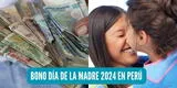 Bono Día de la Madre 2024 en Perú: Descubre si el Estado brindará un subsidio especial este 12 de mayo