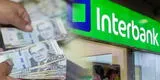 ¿Ya se puede retirar el 100% de la CTS en Interbank? Banco responde de manera OFICIAL