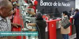 Banco de la Nación lanza cronograma de pagos agosto 2024: descubre las fechas para cobrar