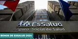 Bonos de EsSalud 2024: Revisa si te corresponde y sigue estos pasos para obtener el pago