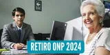 Retiro ONP 2024: ¿Se podrá solicitar el desembolso de hasta S/25.750 en agosto? Últimas noticias