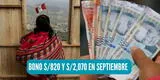 Bono de S/820 y S/2.070 en septiembre 2024: Consulta AQUÍ con tu DNI si recibirás el pago del subsidio