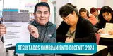 Resultado del examen de nombramiento docente 2024: Minedu publicó relación de ganadores del concurso - LINK