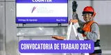 Trabaja en el nuevo aeropuerto Jorge Chávez y asegura tu futuro con altos sueldos: LINK para postular