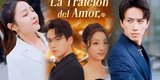 ‘La traición del amor’ ONLINE y GRATIS: Dónde ver el drama chino completo en español