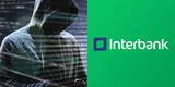 Hacker que vulneró el sistema de Interbank ANUNCIA lo PEOR para clientes: "Hoy llegarán más"