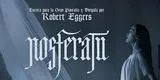 'Nosferatu' EN ESTRENO: dónde ver ONLINE la película comparada con 'Drácula', de qué trata y más detalles