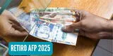 Retiro AFP 2025: esta sería la fecha clave para su oficialización y desde cuándo podrías tener tu dinero