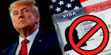 Gobierno de Trump CANCELARÁ estas visas americanas y quienes la tengan deberán de volver a realizar el trámite desde CERO