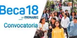 ¡Beca 18-2026 inició sus inscripciones! Cómo postular y los requisitos para acceder al programa