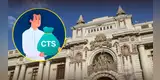 ¿El fin de la CTS? Congreso APRUEBA dictamen para cambiarlo por "seguro de desempleo": esto se sabe