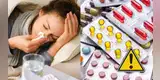 URGENTE | Entidad exige la suspensión inmediata de este medicamento utilizado para el resfrío por riesgo a la salud