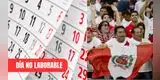 ES OFICIAL | Confirman DÍA NO LABORABLE en el Perú: esta es la fecha y quiénes serán beneficiados