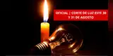 ¡CORTE DE LUZ POR HASTA 12 HORAS! Revisa si tu distrito se quedará sin electricidad este 30 y 31 de agosto