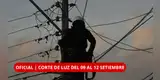 ¡CORTE DE LUZ EN LIMA! Del 9 al 12 de setiembre habrá interrupciones de hasta 11 horas | REVISA AQUÍ las zonas afectadas