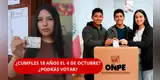 ¿CUMPLES 18 años justo el 4 de octubre? ¿PODRÁS VOTAR? | REVISA si apareces en el padrón