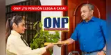 ¡ATENCIÓN, PENSIONISTAS! ¿CUÁNDO LLEGA TU PENSIÓN A CASA? ONP inicia pagos el 14 de setiembre: REVISA AQUÍ el cronograma