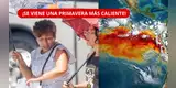 ¡ALERTA! | ¿PRIMAVERA CON MÁS CALOR EN LIMA? Lima podría tener más días donde subiría la temperatura | Senamhi explica qué está pasando