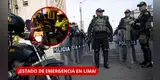¿TOQUE DE QUEDA EN LIMA? Capital entra en EMERGENCIA por 60 días: ESTO es lo que realmente se ha dispuesto