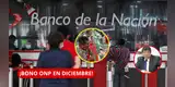 ¡ATENCIÓN! Bono de casi S/200 para jubilados de la ONP en diciembre: ¿todos lo recibirán? revisa AQUÍ