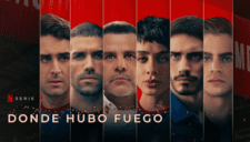 Cuántos capítulos tiene “Donde hubo fuego”, serie que es furor en Netflix