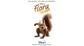Disney +  lanza el tráiler de la nueva comedia “Flora y Ulises”