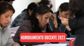 Los resultados oficiales del concurso Nombramiento Docente 2023 se publicaron en la plataforma oficial del Minedu.