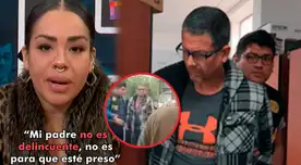 Mirella Paz cree en la inocencia de su padre tras ser detenido.