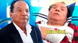 Melcochita pide oraciones desde el hospital: "No estén diciendo que he muerto"