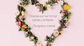 Frases por el Día de la Madre 2026: mensajes cortos, emotivos y bonitos para dedicar este domingo Frases por el Día de la Madre 2026: mensajes cortos, emotivos y bonitos para dedicar este domingo
