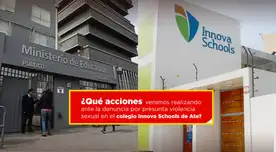 Agresión escolar en colegio de Ate: Minedu toma fuertes medidas  tras grave denuncia en Innova Schools.