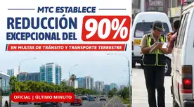 ¿TIENES UNA MULTA PENDIENTE? MTC anuncia reducción del 90%: estos conductores podrán pagar mucho menos.