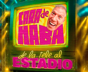 'Cara de Haba de la Tele al Estadio': Preventa, precios OFICIALES, zonas y cómo comprar entradas