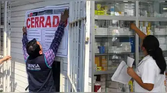 Minsa cierra 18 boticas en Lima: revisa si el local de tu distrito fue intervenido